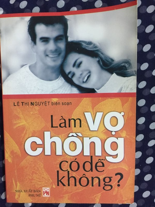 Làm vợ chồng có dễ không? - Lê Thị Nguyệt