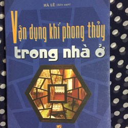 Vận dụng khí Phong Thủy trong nhà ở