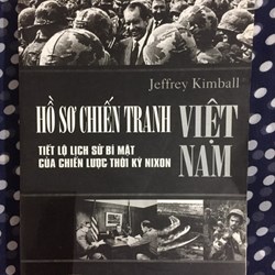 Hồ sơ chiến tranh Việt Nam (Tiết lộ lịch sử bí mật của chiến lược thời kỳ NIXON)