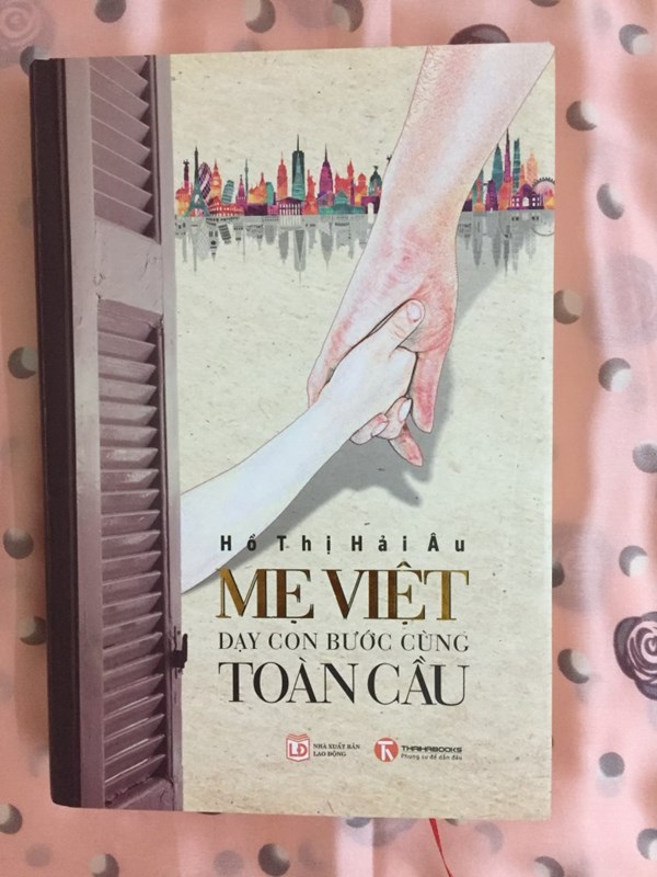 Mẹ Việt Nam dạy con bước cùng toàn cầu