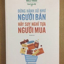 Đừng hành sử như người bán, hãy suy nghĩ tựa người mua